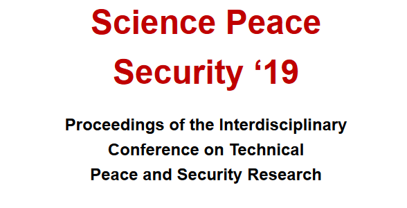 Proceedings der von PEASEC organisierten Konferenz SCIENCE · PEACE · SECURITY ’19 bei TUprints erschienen – 44 Beiträge auf über 240 Seiten