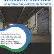 Konferenz „Wahrheit und Fake im postfaktisch-digitalen Zeitalter“ in der Gedenkstätte Berlin-Hohenschönhausen – Vortrag zu „Technische Unterstützungsansätze für den Umgang mit Fake News“