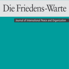 Call for Papers: Special Issue in “Die Friedens-Warte” (Journal of International Peace and Organization): The Impact of New Technologies Call for Papers: Special Issue in “Die Friedens-Warte” (Journal of International Peace and Organization): The Impact of New Technologies