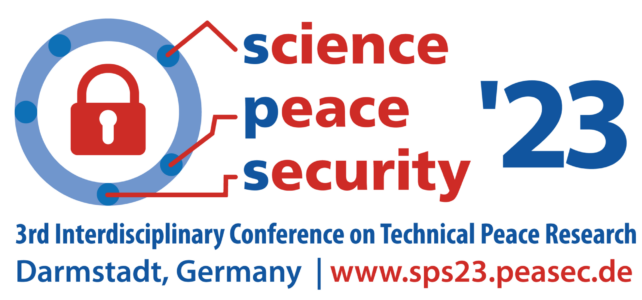 Call for Contributions: SCIENCE · PEACE · SECURITY ’23 – Technology and the Transformation of Political Violence (DL 15.3.2023)